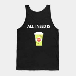 All I Need Is Coffee T-Shirt Geschenk Idee Tank Top